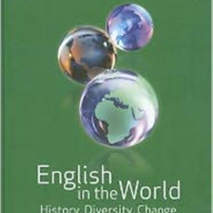 English in the World: History, Diversity, Change