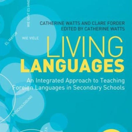 Living Languages: An Integrated Approach to Teaching Foreign Languages in Secondary Schools