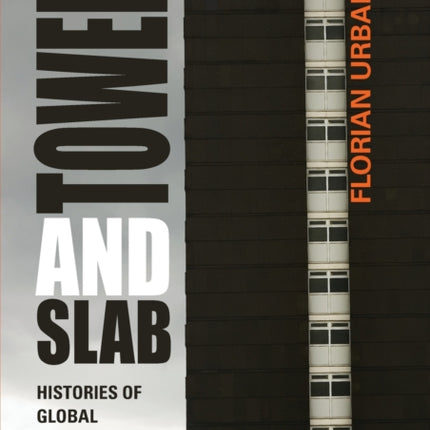 Tower and Slab Histories of Global Mass Housing