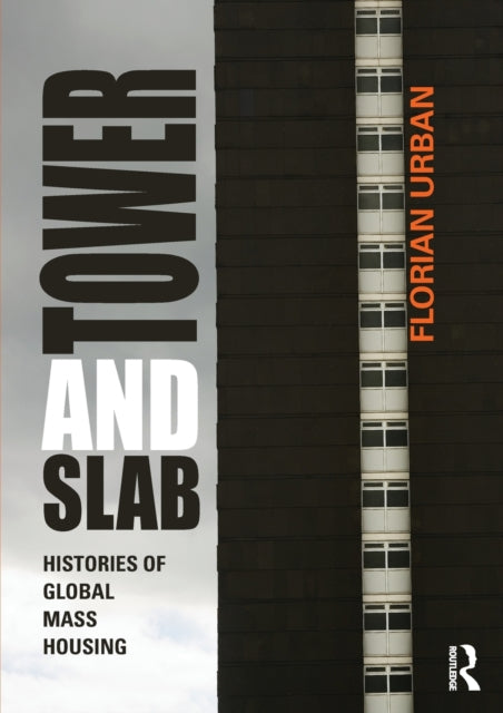 Tower and Slab Histories of Global Mass Housing
