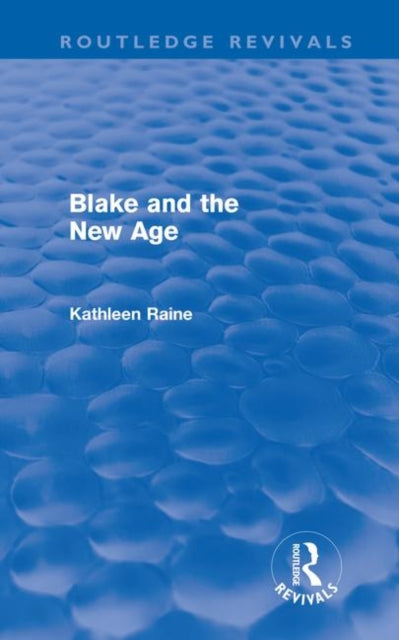 Blake and the New Age Routledge Revivals
