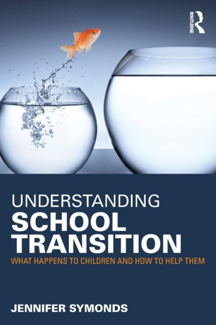 Understanding School Transition: What happens to children and how to help them