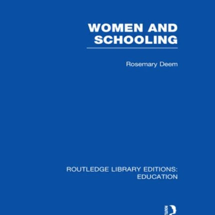 Women  Schooling Routledge Library Editions Education