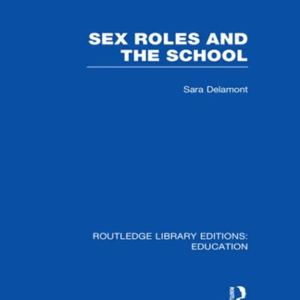 Sex Roles and the School