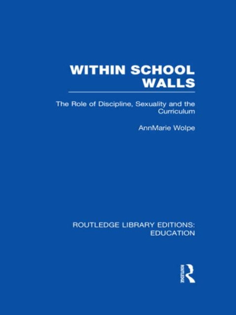 Within School Walls Routledge Library Editions Education