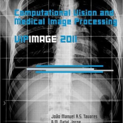 Computational Vision and Medical Image Processing: VipIMAGE 2011