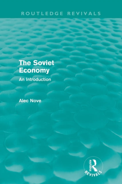 The Soviet Economy Routledge Revivals