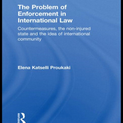 The Problem of Enforcement in International Law