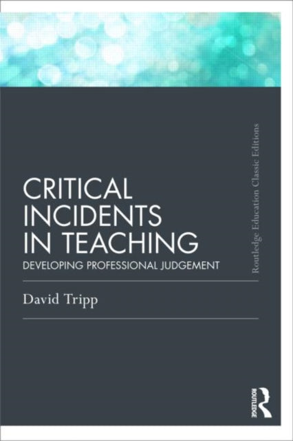 Critical Incidents in Teaching Classic Edition