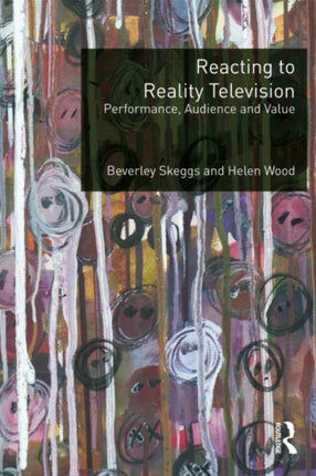 Reacting to Reality Television Performance Audience and Value