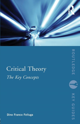 Critical Theory The Key Concepts Routledge Key