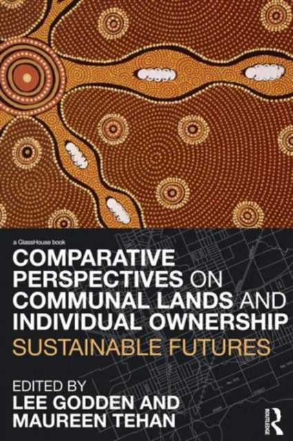 Comparative Perspectives on Communal Lands and Individual Ownership