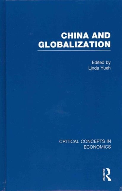 China and Globalization Critical Concepts in Economics