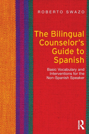 The Bilingual Counselors Guide to Spanish