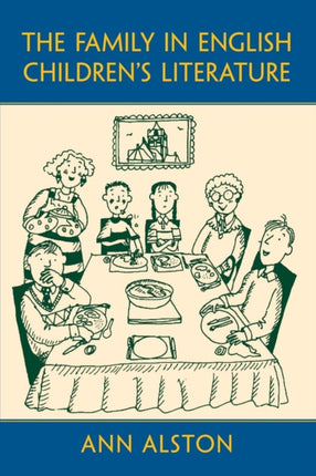 The Family in English Childrens Literature