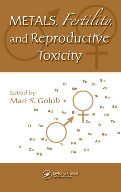 Metals Fertility and Reproductive Toxicity