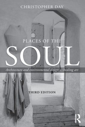 Places of the Soul Architecture and environmental