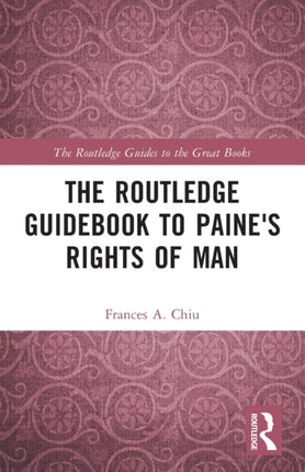 The Routledge Guidebook to Paines Rights of Man