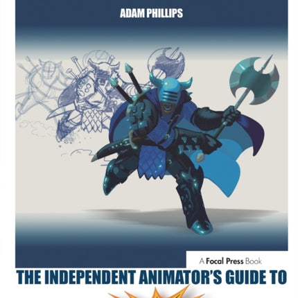 Animate to Harmony: The Independent Animator's Guide to Toon Boom