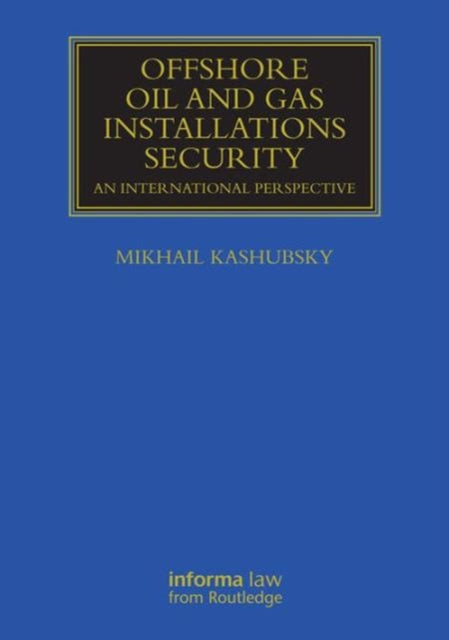 Offshore Oil and Gas Installations Security