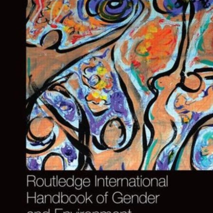 Routledge Handbook of Gender and Environment