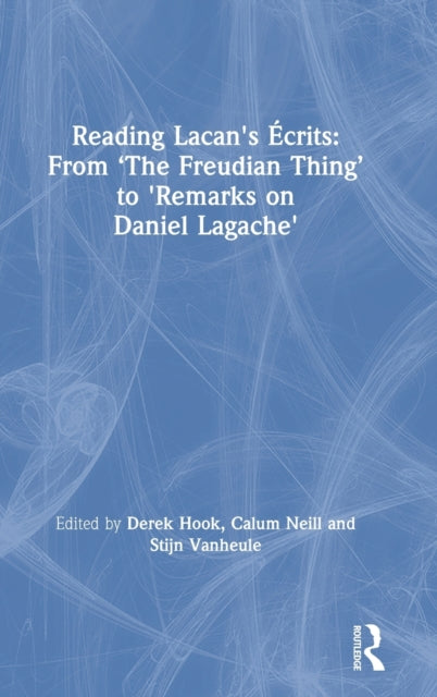 Reading Lacans Écrits From The Freudian Thing to