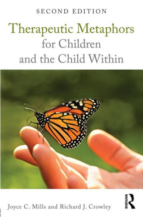 Therapeutic Metaphors for Children and the Child