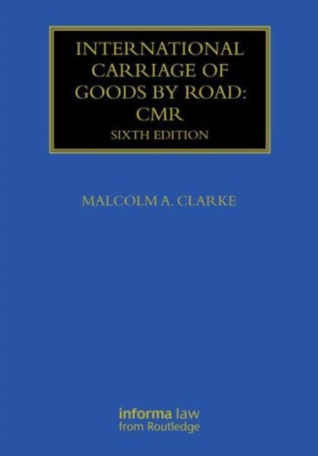 International Carriage of Goods by Road: CMR