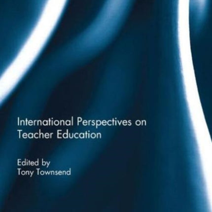 International Perspectives on Teacher Education