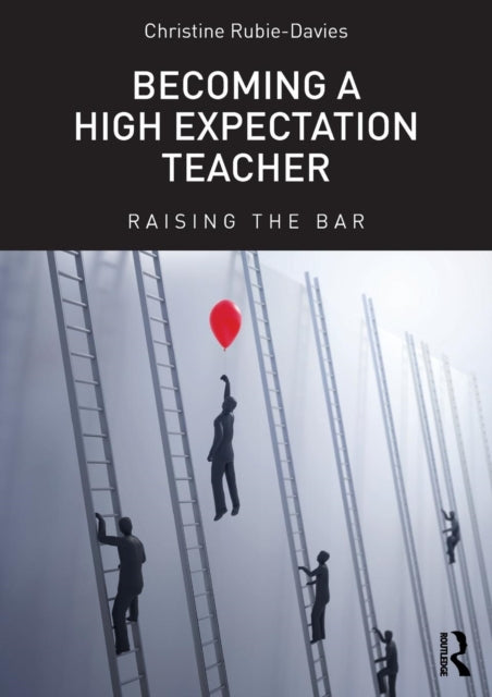 Becoming a High Expectation Teacher: Raising the bar