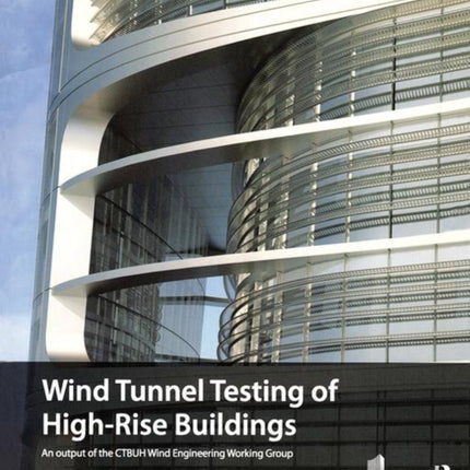 Wind Tunnel Testing of High-Rise Buildings