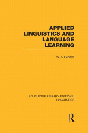 Applied Linguistics and Language Learning RLE Linguistics C Applied Linguistics 29 Routledge Library Editions Linguistics