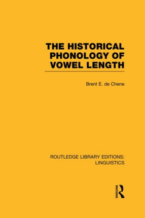 The Historical Phonology of Vowel Length RLE Linguistics C Applied Linguistics Routledge Library Editions Linguistics