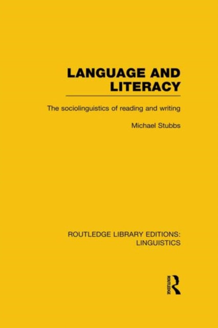 Language and Literacy RLE Linguistics C Applied Linguistics The Sociolinguistics of Reading and Writing Routledge Library Editions Linguistics