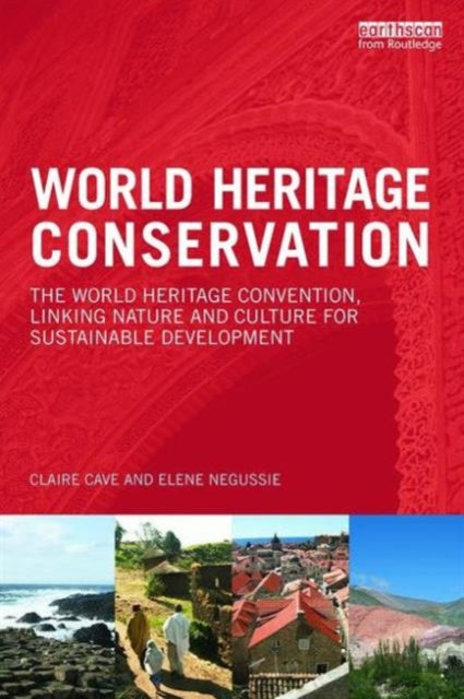 World Heritage Conservation The World Heritage
