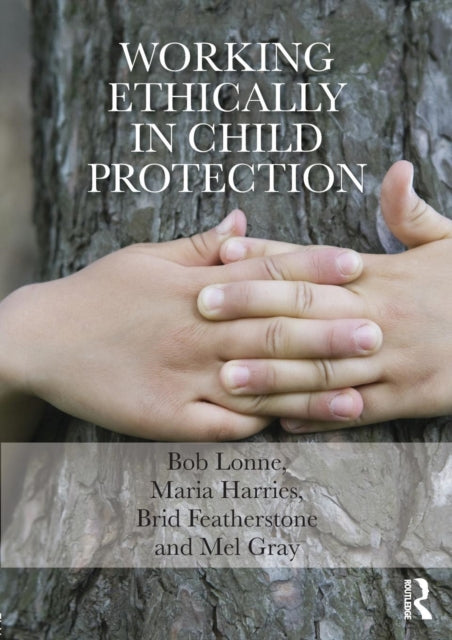 Working Ethically in Child Protection