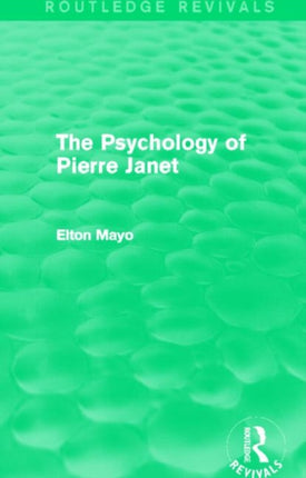The Psychology of Pierre Janet Routledge Revivals