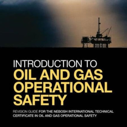Introduction to Oil and Gas Operational Safety