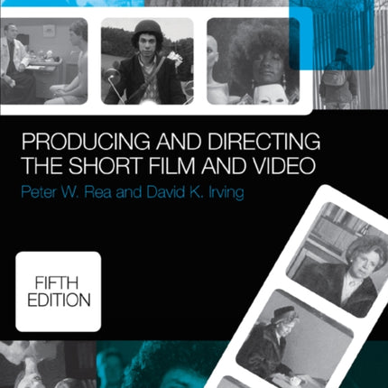 Producing and Directing the Short Film and Video