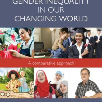 Gender Inequality in Our Changing World: A Comparative Approach