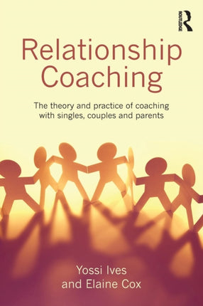 Relationship Coaching The theory and practice of