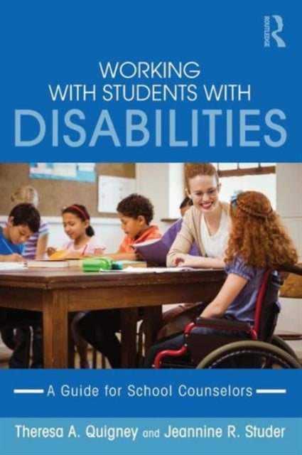 Working with Students with Disabilities: A Guide for Professional School Counselors