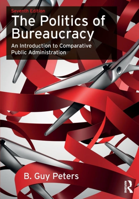 The Politics of Bureaucracy An Introduction to
