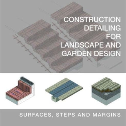 Construction Detailing for Landscape and Garden
