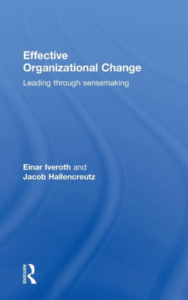 Effective Organizational Change Leading Through Sensemaking