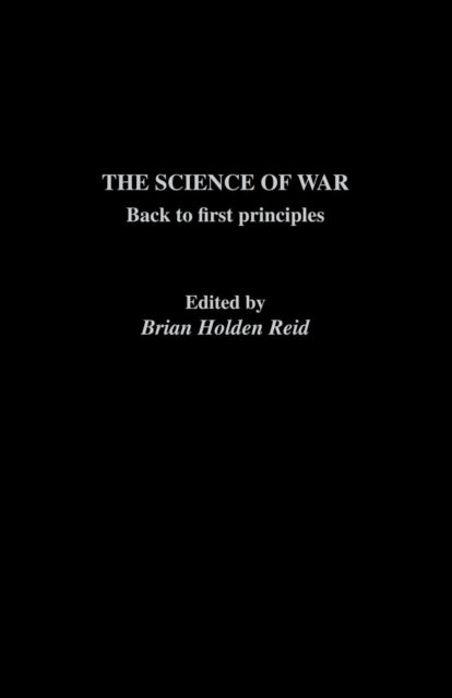 The Science of War Back to First Principles The