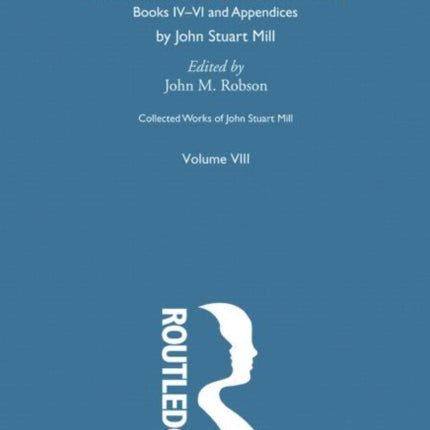 Collected Works of John Stuart Mill