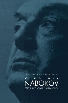 The Garland Companion to Vladimir Nabokov Garland Reference Library of the Humanities