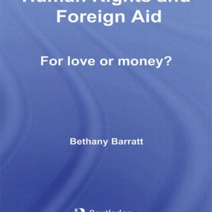 Human Rights and Foreign Aid: For Love or Money?