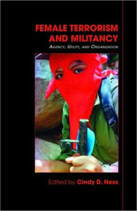 Female Terrorism and Militancy Agency Utility and